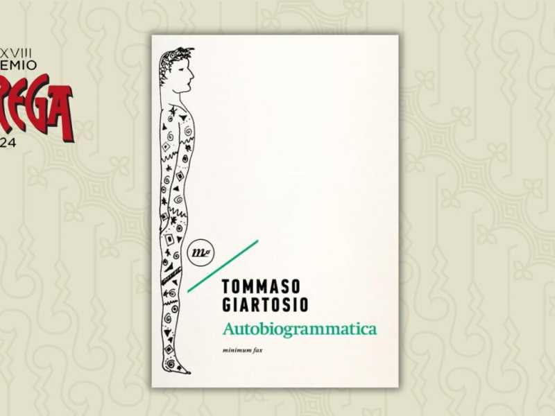 Verso lo Strega: "Autobiogrammatica" di Tommaso Giartosio