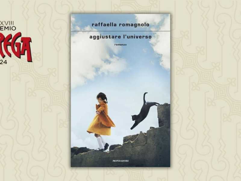 Verso lo Strega. “Aggiustare l’universo”, perfetto per chi apprezza descrizioni pedanti e senza sorprese