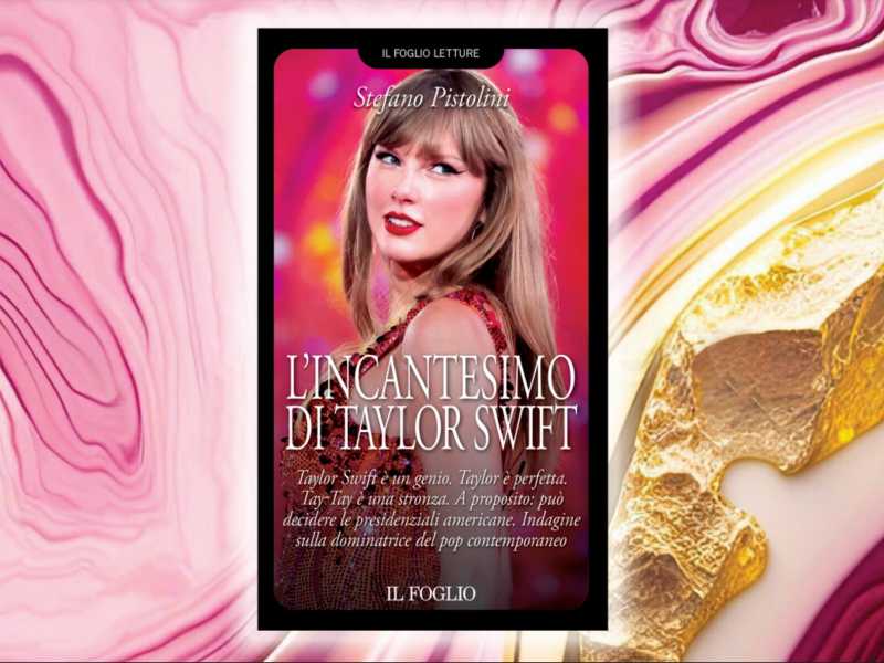 L'incantesimo di Taylor Swift: il libro in edicola con il Foglio