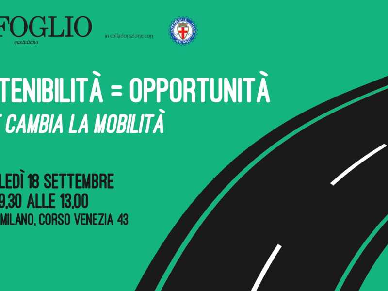 Una nuova era per la Mobilità. Sostenibilità = Opportunità