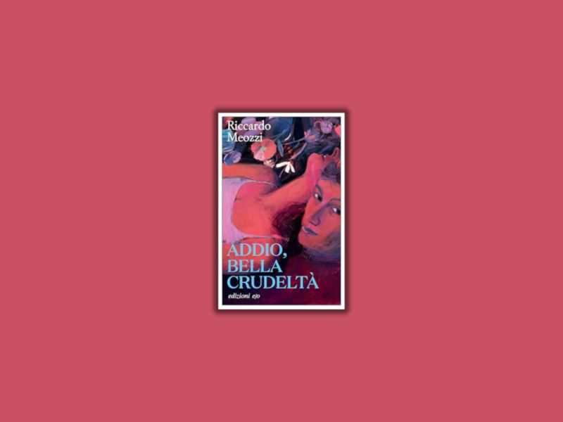 Addio, bella crudeltà