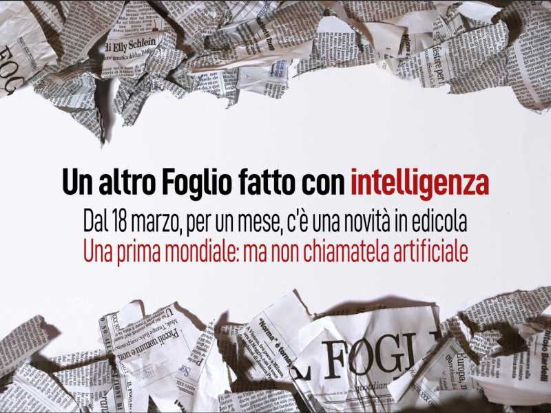 Il Foglio lancia un nuovo giornale: Il Foglio AI, un altro Foglio fatto con intelligenza