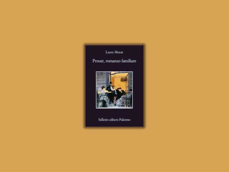 Proust, romanzo familiare