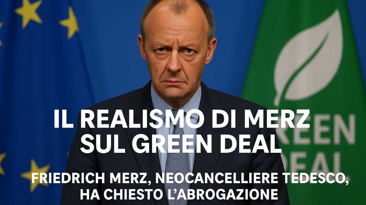 Immagine di Il realismo di Merz sul Green Deal