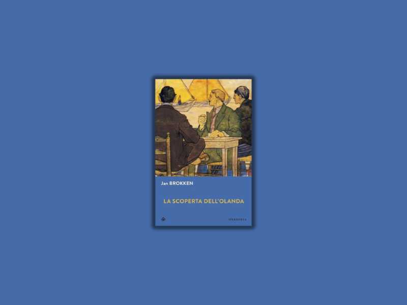 La scoperta dell'Olanda