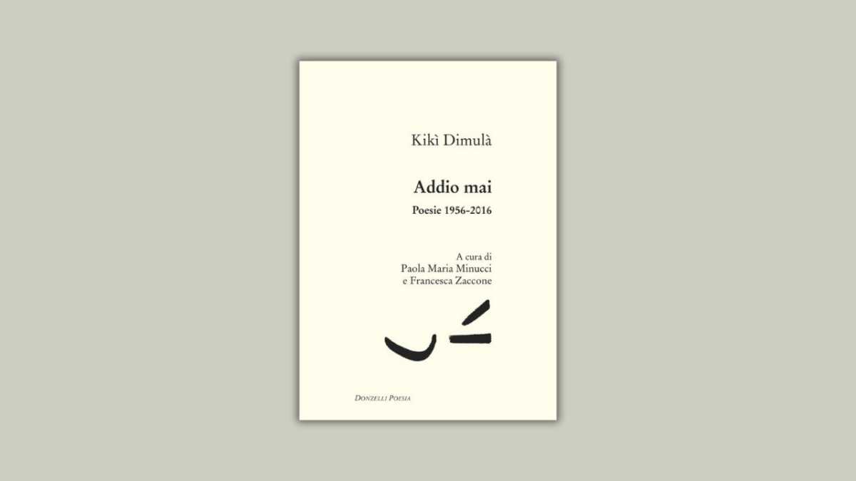 Immagine di Addio mai. Poesie 1956-2016