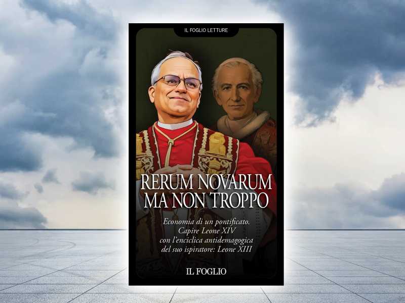 Rerum Novarum, ma non troppo. Sabato un libro in omaggio con il Foglio