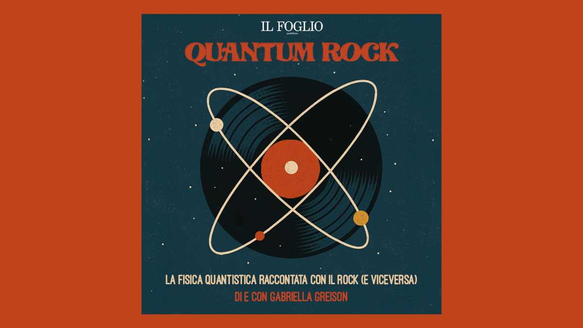 Immagine di Ascolta la seconda stagione di "Quantum Rock", il podcast di Gabriella Greison per il Foglio
