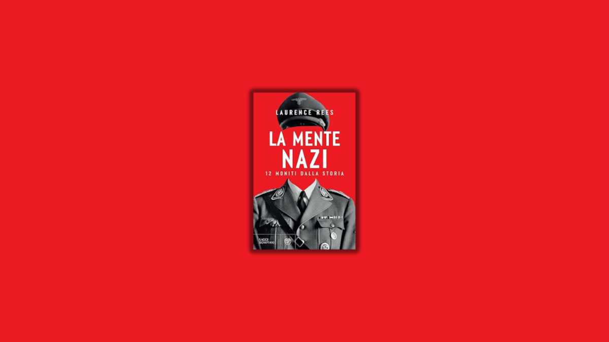 Immagine di La mente nazi. 12 moniti dalla storia