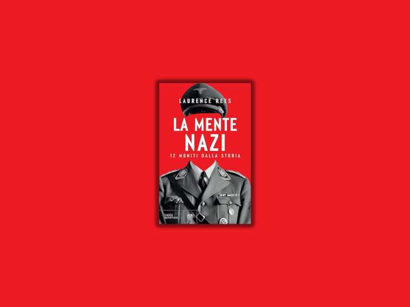 La mente nazi. 12 moniti dalla storia