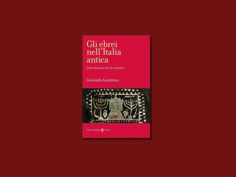 Gli ebrei nell’Italia antica. Dalla diaspora all’età cristiana