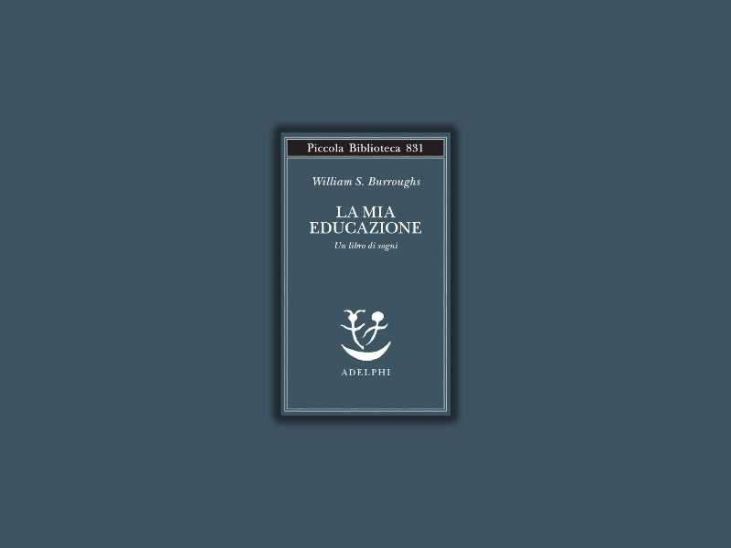 La mia educazione. Un libro di sogni