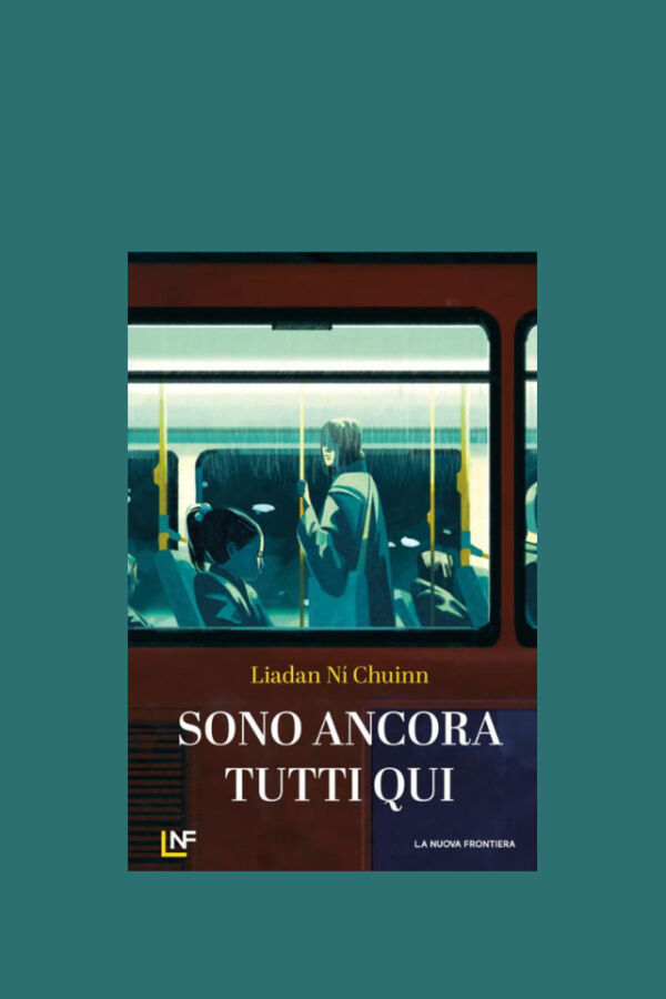 Tutti ancora qui. Racconti irlandesi duri e implacabili di una giovane scrittrice che non perdona
